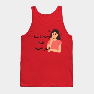 Crazy woman. Tank Top